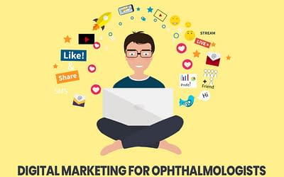 Digital Marketing for Ophthalmologists